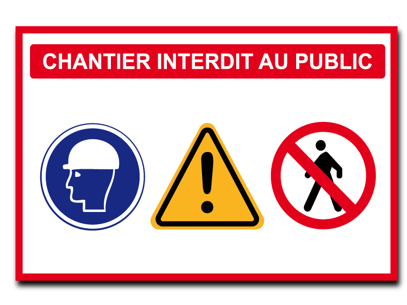 Panneau de chantier - Interdit au public